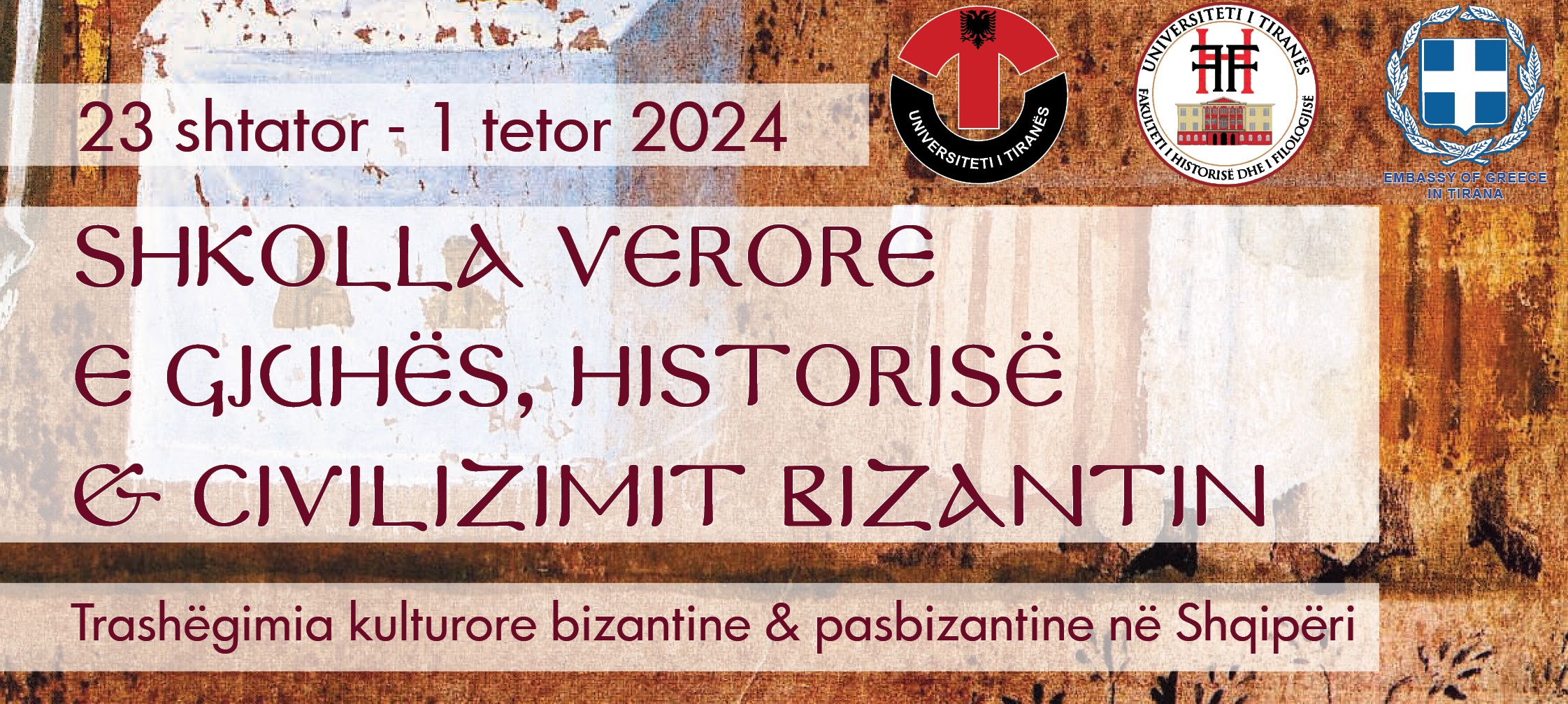 Shkolla verore e Gjuhës, Historisë dhe Civilizimit Bizantin: Trashëgimia Kulturore Bizantine dhe Pabizantine në Shqipëri